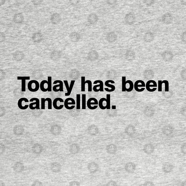 Today has been cancelled by xyzstudio